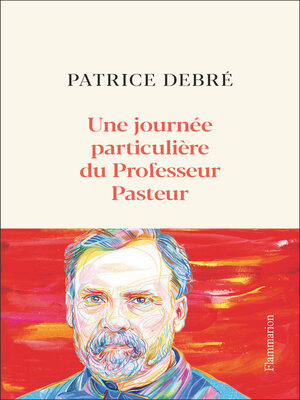 cover image of Une journée particulière du Professeur Pasteur